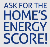 Ask For The Home’s Energy Score Ask For The Home's Energy Score